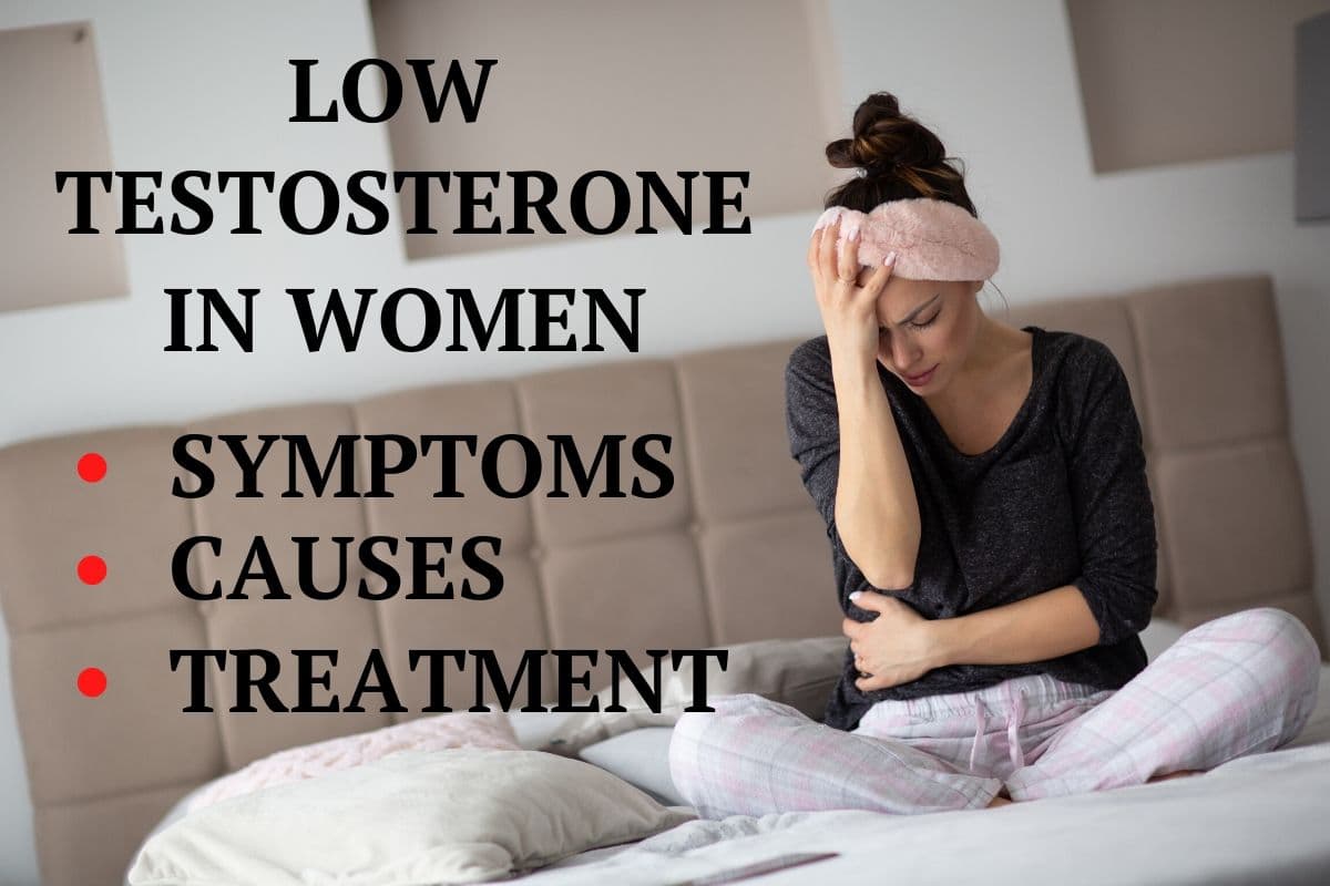 Low Testosterone In Women Symptoms And Treatment