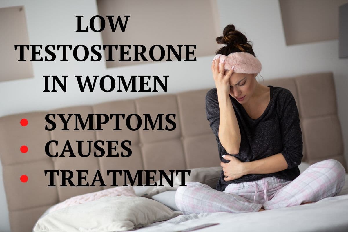 Low Testosterone in Women Symptoms and Treatment